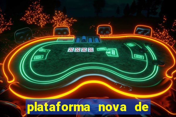 plataforma nova de jogos de aposta